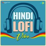 Hindi LoFi Vibe - Swattrex Song Download